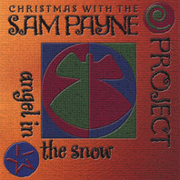 Angel in the Snow: Christmas with the Sam Payne Project Mp3