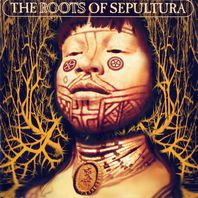 The Roots Of Sepultura Mp3