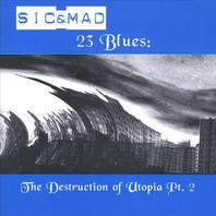 23 Blues: the Destruction of Utopia Pt. 2 Mp3