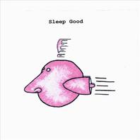 Sleep Good Mp3
