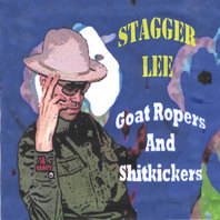 Goat Ropers And Shitkickers Mp3
