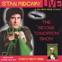 STAN RIDGWAY: LIVE! BEYOND TOMORROW! 1990 @ The Coach House, CA. Mp3