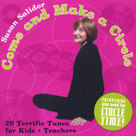 Come and Make a Circle: Twenty Terrific Songs for Kids and Teachers Mp3
