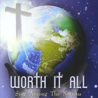Worth It All-Sing Among The Nations Mp3