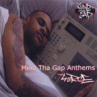 Mind Tha Gap Anthems Mp3