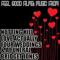 Feel Good Films: Music From Notting Hill, Love Actually, Four Weddings & A Funeral, Bridget Jones Mp3