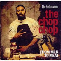 The Chop Chop: From Milk To Meat Mp3