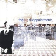 The Big Disappointments Mp3