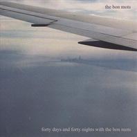 Forty Days and Forty Nights with The Bon Mots Mp3