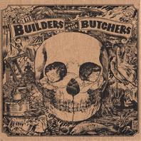 The Builders and The Butchers Mp3
