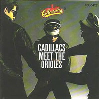Cadillacs Meet The Orioes Mp3
