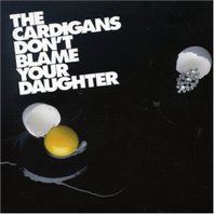Don't Blame Your Daughter CDS Mp3