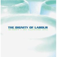 The Dignity of Labour Mp3