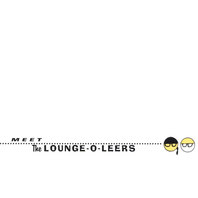 Meet The Lounge-O-Leers Mp3