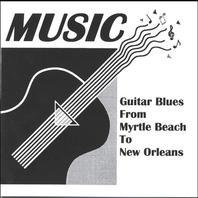 Guitar Blues From Myrtle Beach To New Orleans Mp3