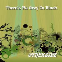 There's No Grey In Black Mp3