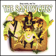 Hey Cats, We're The Sandwiches Mp3
