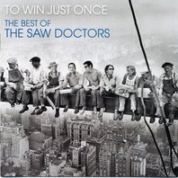 To Win Just Once The Best Of The Saw Doctors Mp3