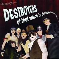 Destroyers of That Which Is Destroyed and Rulers of That Which Is Not Destroyed! Mp3