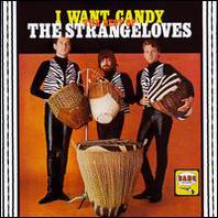I Want Candy: The Best Of The Strangeloves Mp3