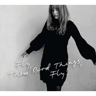Fly, Them Bird Things, Fly! Mp3