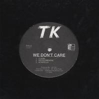 We Don't Care! 12" Single Mp3