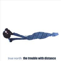 The Trouble With Distance Mp3