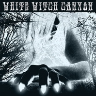 White Witch Canyon Mp3