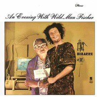 An Evening With Wild Man Fischer (Vinyl) Mp3