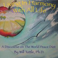 Living In Harmony With All Life: A Discourse On The World Peace Diet Mp3