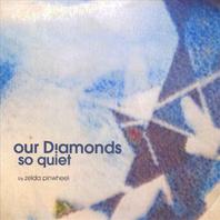 Our Diamonds So Quiet Mp3