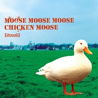 Moose Moose Moose Chicken Moose Mp3