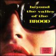 Beyond The Valley Of The Brood Mp3