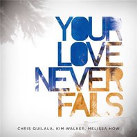 Your Love Never Fails Mp3