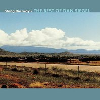 Along The Way: The Best Of Dan Siegel Mp3