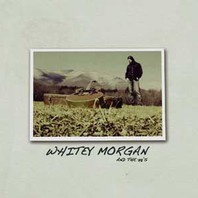 Whitey Morgan & The 78's Mp3