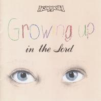 Growing Up In The Lord Mp3