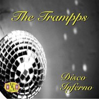 The Trammps & Disco Inferno Mp3