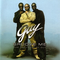 Groove Me: The Very Best Of Guy Mp3