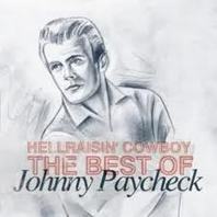 Hell Raisin' Cowboy (The Best Of Johnny Paycheck) Mp3
