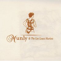 Munly & The Lee Lewis Harlots Mp3