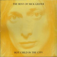 The Best Of Nick Gilder: Hot Child In The City Mp3