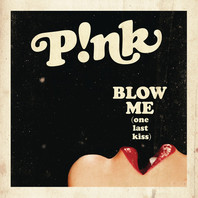 Blow Me (One Last Kiss) (Prod. By Greg Kurstin) (CDS) Mp3