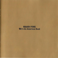 We're An American Band (Remastered 2002) Mp3