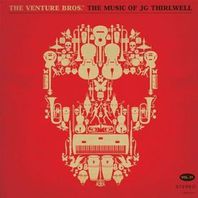 The Venture Bros.: The Music Of Jg Thirlwell Mp3
