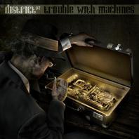 Trouble With Machines Mp3