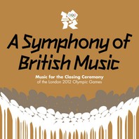 A Symphony of British Music: Music For the Closing Ceremony of the London 2012 Olympic Games CD1 Mp3