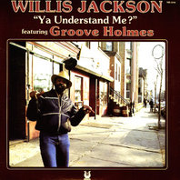 Ya Understand Me? (with Willis Jackson) (Vinyl) Mp3
