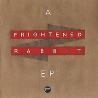 A Frightened Rabbit (EP) Mp3