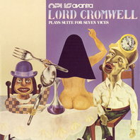 Lord Cromwell Plays Suite For Seven Vices (Vinyl) Mp3